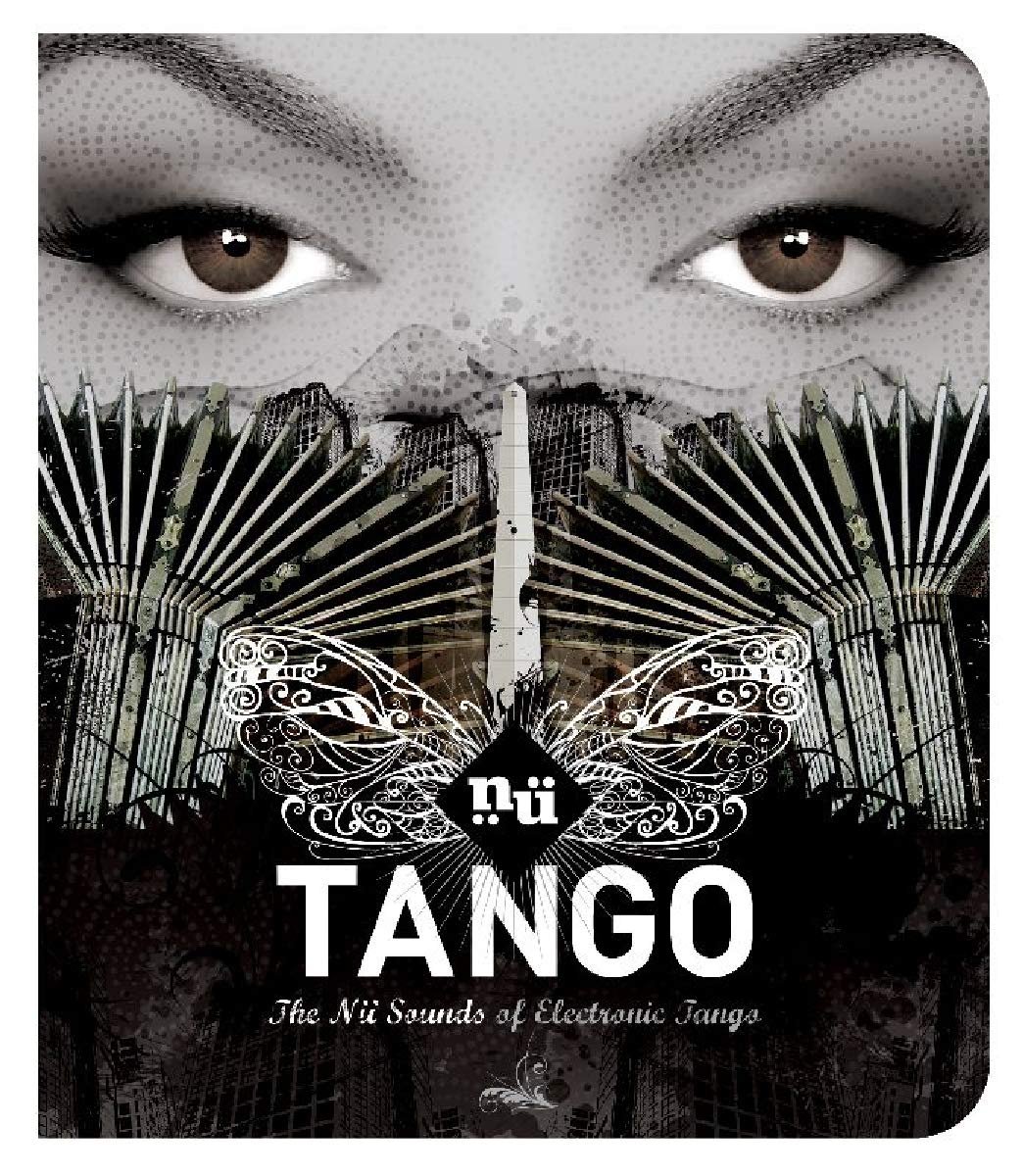 Nu Tango The Nu Sounds Of Electronic Tango Various Artists Muzyka