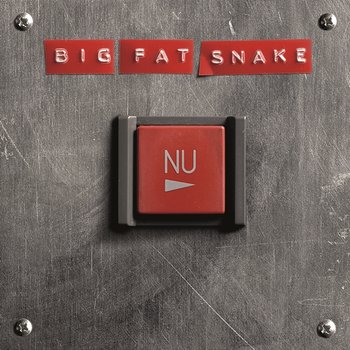 Nu - Big Fat Snake