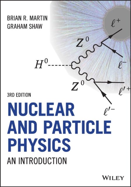 Nuclear And Particle Physics: An Introduction - Brian R. Martin ...