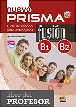 Nuevo Prisma Fusion. Curso de espanol para extranjeros. Niveles B1+B2. Libro del profesor. Con Extension Digital