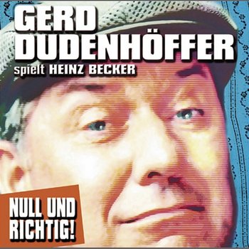 Null und Richtig! - Gerd Dudenhöffer