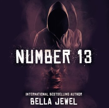 Number Thirteen - Tom Heft, Bella Jewel, Auri Alden