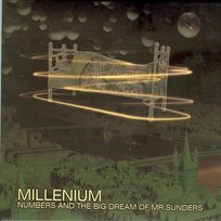Numbers And The Big Dream Of Mr Sunders Millenium