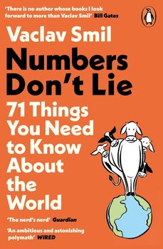 Numbers Don't Lie : 71 Things You Need to Know About the World - Vaclav Smil