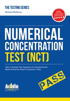 Numerical Concentration Test (NCT): Sample Test Questions for Train Drivers and Recruitment Processes to Help Improve Concentration and Working Under Pressure - Mcmunn Richard