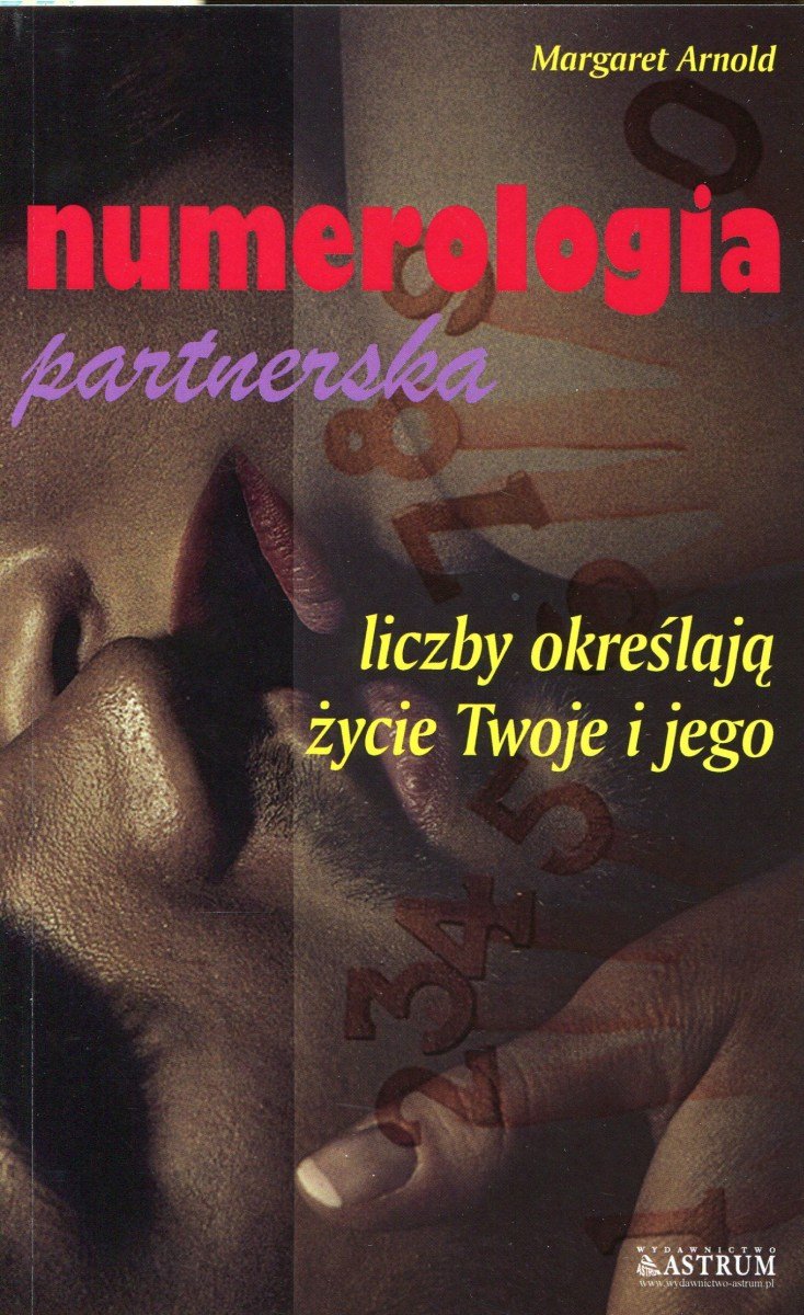 Numerologia partnerska liczby określają życie Twoje i jego - Arnold  Margaret | Książka w Empik