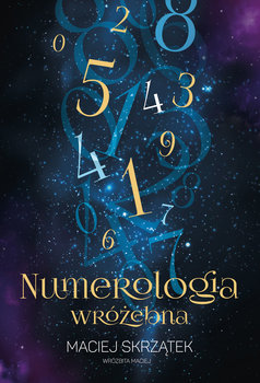 Numerologia wróżebna - Skrzątek Maciej