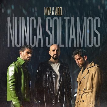 Nunca Soltamos - Mya, Abel Pintos