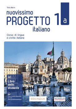 Nuovissimo Progetto Italiano 1A. Podręcznik  - Opracowanie zbiorowe