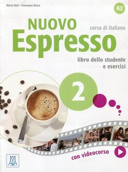 Nuovo Espresso 2. Podręcznik i ćwiczenia - Bali Maria, Rizzo Giovanna