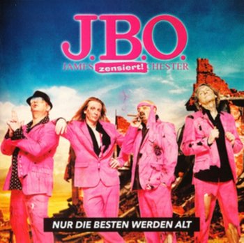 Nur Die Besten Werden Alt - J.B.O.