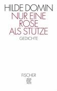 Nur eine Rose als Stütze - Domin Hilde