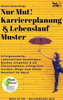 Nur Mut! Karriereplanung & Lebenslauf-Muster - Simone Janson