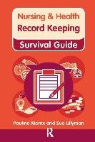 Nursing & Health Survival Guide: Record Keeping - Lillyman Susan