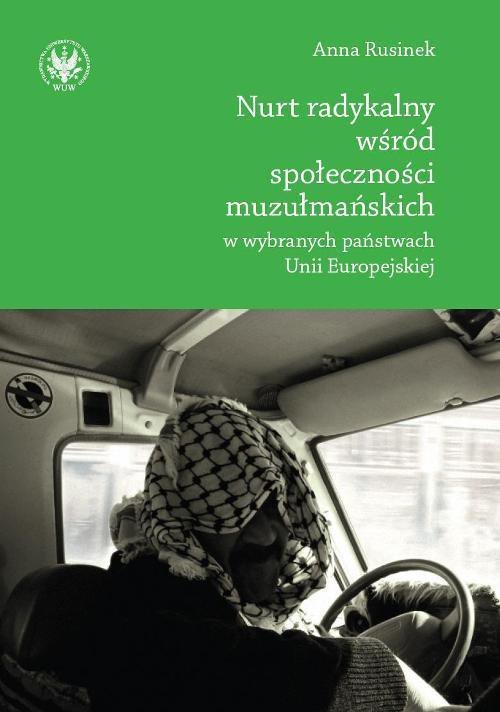 Nurt radykalny wśród społeczności muzułmańskich w wybranych państwach Unii Europejskiej - ebook PDF