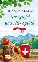 Nussgipfel und Alpenglück - Nellon Johanna