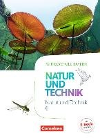NuT - Natur und Technik 6. Jahrgangsstufe - Mittelschule Bayern - Schülerbuch - Bresler Siegfried, Gohlke Gonca, Maier Werner, Sinterhauf Reinhard, Wimmer Franz