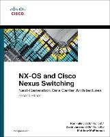 Nx-OS and Cisco Nexus Switching: Next-Generation Data Center Architectures - Fuller Ron, Jansen David, Mcpherson Matthew