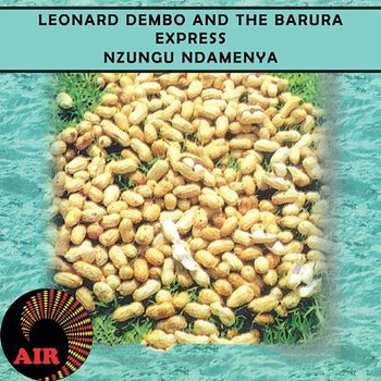 Nzungu Ndamenya - Leonard Dembo & The Barura Express