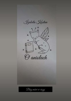 O aniołach - ebook mobi - Kostun Izabela