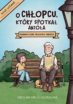 O chłopcu, który spotkał Anioła - Garlej-Zgorzelska Karolina