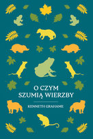 O czym szumią wierzby Grahamme Kenneth