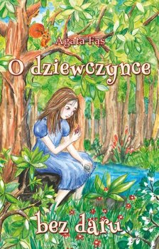 O dziewczynce bez daru - Fąs Agata