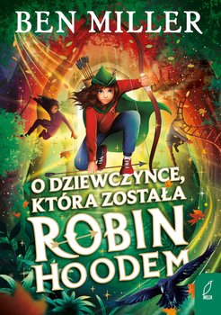 O dziewczynce, która została Robin Hoodem - ebook EPUB - Miller Ben