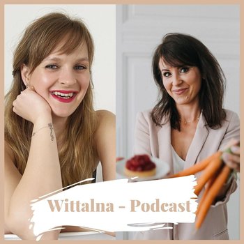 O emocjach, czym są, po co je odczuwamy i jak wpływają na proces odchudzania się z Edytą Dutkiewicz - Wittalna - podcast - Wittenbeck Kinga