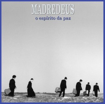O Espirito Da Paz - Madredeus
