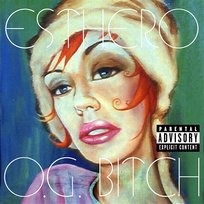O.G. Bitch Esthero