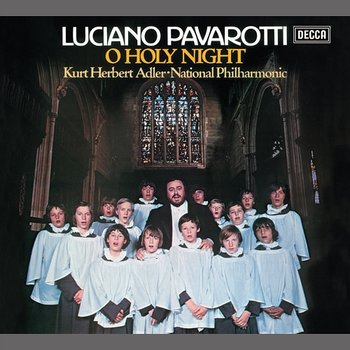 O Holy Night - Luciano Pavarotti, National Philharmonic Orchestra, Kurt Herbert Adler