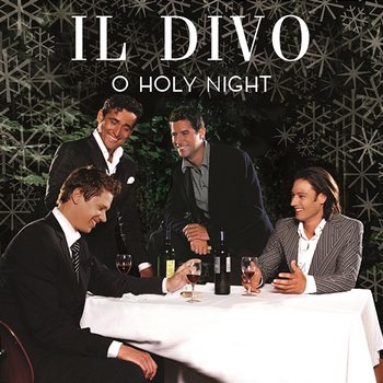 O Holy Night - Il Divo