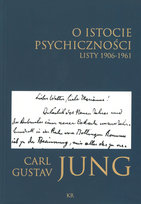 O istocie psychiczności. Listy 1906-1961 Jung Carl Gustav