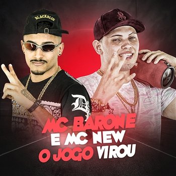 O jogo virou - MC New e MC Barone