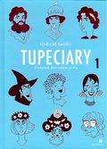 O kobietach, które robią to, co chcą. Tupeciary. Tom 1 - Bagieu Penelope