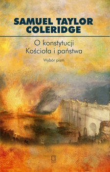 O konstytucji Kościoła i państwa - Coleridge Samuel Taylor