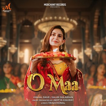 O Maa - Kinjal Dave & Salim Sulaiman