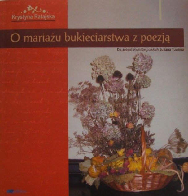 Wanda Ratajska O mariażu bukieciarstwa z poezją - Ratajska Krystyna | Książka w Empik