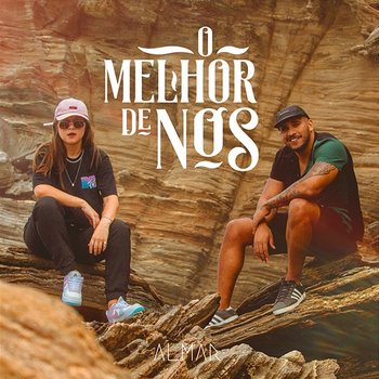 O Melhor de Nós - Almar