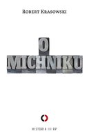 O Michniku Krasowski Robert