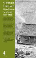 O mułach i ludziach. Dzieciństwo w Georgii Harry Crews
