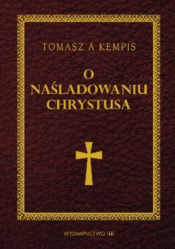 O naśladowaniu Chrystusa - Kempis a Tomasz | Książka w Empik