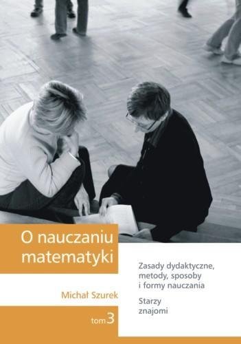 O Nauczaniu Matematyki. Zasady Dydaktyczne, Metody, Sposoby I Formy ...