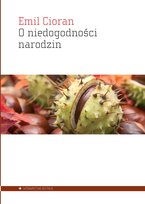 O niedogodności narodzin Cioran Emil