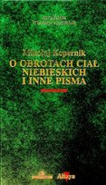 O obrotach ciał niebieskich i inne pisma Kopernik Mikołaj