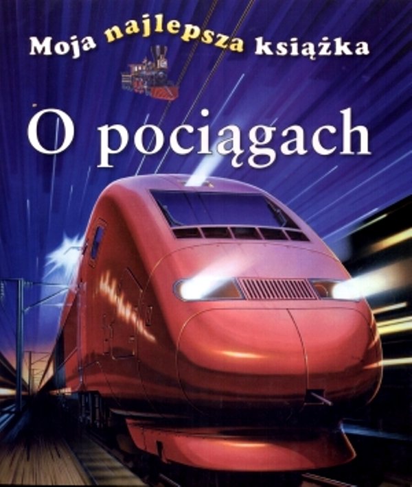 Co Zwrotniczy Powiedział O Dzieciach Jadących W Pociągach O pociągach - Balkwill Richard | Książka w Empik