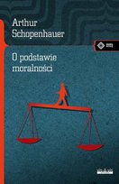 O podstawie moralności Arthur Schopenhauer