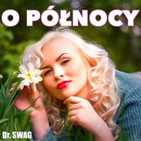 O północy Dr. SWAG