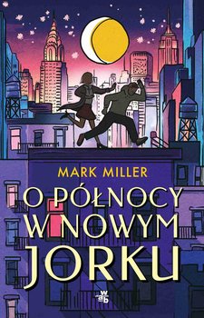 O północy w Nowym Jorku - Miller Mark